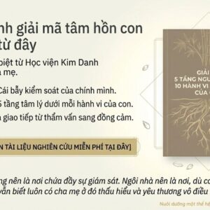 Cha mẹ kiểm soát con: Vì sao càng kiểm soát con càng xa cách? 49 7. Vì sao càng kiểm soát con càng xa con cha mẹ_10 (1)